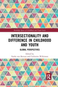 Intersectionality and Difference in Childhood and Youth : Global Perspectives (Routledge Spaces of Childhood and Youth Series)