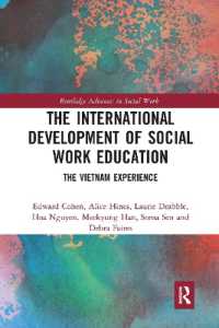 The International Development of Social Work Education : The Vietnam Experience (Routledge Advances in Social Work)