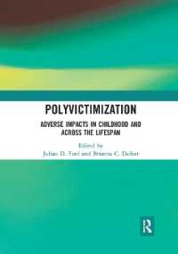 Polyvictimization : Adverse Impacts in Childhood and Across the Lifespan