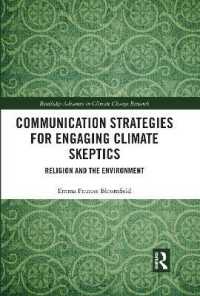Communication Strategies for Engaging Climate Skeptics : Religion and the Environment (Routledge Advances in Climate Change Research)