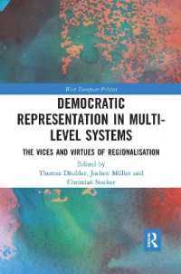 Democratic Representation in Multi-level Systems : The Vices and Virtues of Regionalisation (West European Politics)