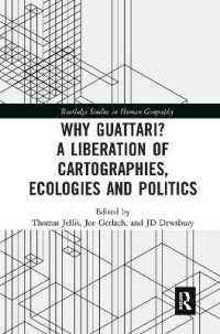 Why Guattari? a Liberation of Cartographies, Ecologies and Politics (Routledge Studies in Human Geography)