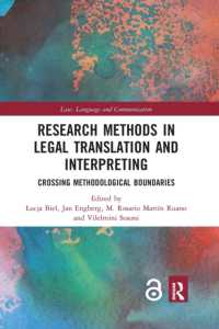 Research Methods in Legal Translation and Interpreting : Crossing Methodological Boundaries (Law, Language and Communication)