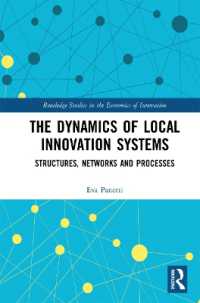 The Dynamics of Local Innovation Systems : Structures, Networks and Processes (Routledge Studies in the Economics of Innovation)
