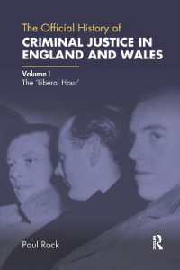 The Official History of Criminal Justice in England and Wales : Volume I: the 'Liberal Hour' (Government Official History Series)
