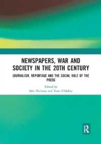 Newspapers, War and Society in the 20th Century : Journalism, Reportage and the Social Role of the Press