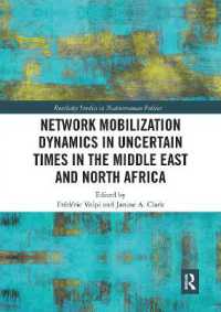 Network Mobilization Dynamics in Uncertain Times in the Middle East and North Africa (Routledge Studies in Mediterranean Politics)