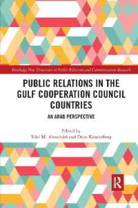 Public Relations in the Gulf Cooperation Council Countries : An Arab Perspective (Routledge New Directions in PR & Communication Research)