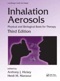 Inhalation Aerosols : Physical and Biological Basis for Therapy, Third Edition (Lung Biology in Health and Disease) （3RD）