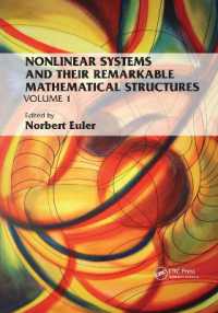 Nonlinear Systems and Their Remarkable Mathematical Structures : Volume 1