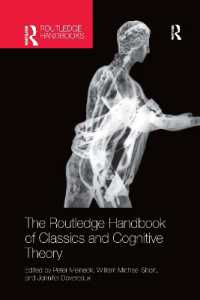 ラウトレッジ版　古典と認知理論ハンドブック<br>The Routledge Handbook of Classics and Cognitive Theory (Routledge Handbooks of Classics and Theory)