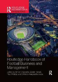 ラウトレッジ版　サッカーのビジネス・経営ハンドブック<br>Routledge Handbook of Football Business and Management (Routledge International Handbooks)