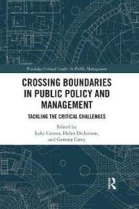 Crossing Boundaries in Public Policy and Management : Tackling the Critical Challenges (Routledge Critical Studies in Public Management)