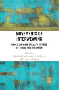 Movements of Interweaving : Dance and Corporeality in Times of Travel and Migration (Routledge Advances in Theatre & Performance Studies)