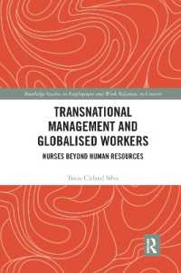 Transnational Management and Globalised Workers : Nurses Beyond Human Resources (Routledge Studies in Employment and Work Relations in Context)