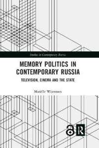 Memory Politics in Contemporary Russia : Television, Cinema and the State (Studies in Contemporary Russia)