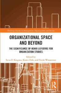 Organisational Space and Beyond : The Significance of Henri Lefebvre for Organisation Studies (Routledge Studies in Management, Organizations and Society)