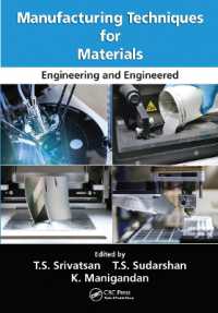 Manufacturing Techniques for Materials : Engineering and Engineered