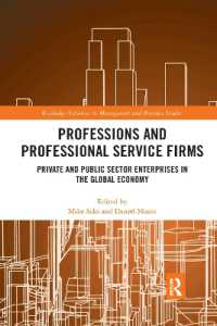 Professions and Professional Service Firms : Private and Public Sector Enterprises in the Global Economy (Routledge Advances in Management and Business Studies)