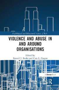 Violence and Abuse in and around Organisations (Psychological and Behavioural Aspects of Risk)