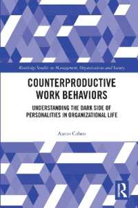Counterproductive Work Behaviors : Understanding the Dark Side of Personalities in Organizational Life (Routledge Studies in Management, Organizations and Society)