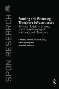Funding and Financing Transport Infrastructure : Business Models to Enhance and Enable Financing of Infrastructure in Transport (Spon Research)