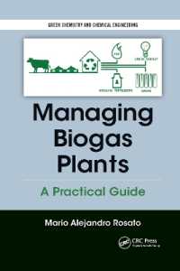 Managing Biogas Plants : A Practical Guide (Green Chemistry and Chemical Engineering)
