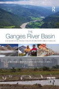 The Ganges River Basin : Status and Challenges in Water, Environment and Livelihoods (Earthscan Series on Major River Basins of the World)