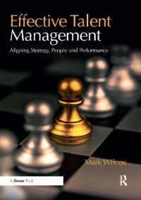 Effective Talent Management : Aligning Strategy, People and Performance