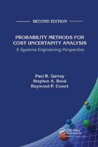 Probability Methods for Cost Uncertainty Analysis : A Systems Engineering Perspective, Second Edition （2ND）