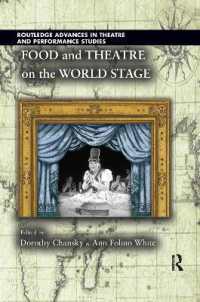 Food and Theatre on the World Stage (Routledge Advances in Theatre & Performance Studies)