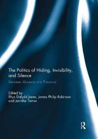 The Politics of Hiding, Invisibility, and Silence : Between Absence and Presence