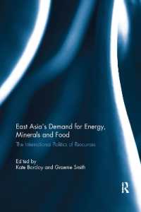 East Asia's Demand for Energy, Minerals and Food : The International Politics of Resources