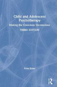 児童・青年の精神療法（第３版）<br>Child and Adolescent Psychotherapy : Making the Conscious Unconscious （3RD）