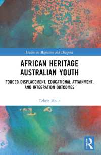 African Heritage Australian Youth : Forced Displacement, Educational Attainment, and Integration Outcomes (Studies in Migration and Diaspora)