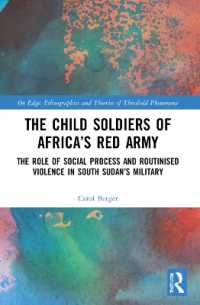 The Child Soldiers of Africa's Red Army : The Role of Social Process and Routinised Violence in South Sudan's Military (On Edge: Ethnographies and Theories of Threshold Phenomena)