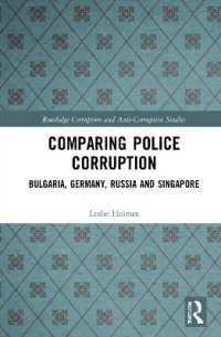 Comparing Police Corruption : Bulgaria, Germany, Russia and Singapore (Routledge Corruption and Anti-corruption Studies)