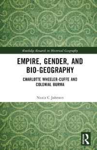 Empire, Gender, and Bio-geography : Charlotte Wheeler-Cuffe and Colonial Burma (Routledge Research in Historical Geography)