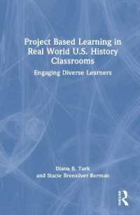 Project Based Learning in Real World U.S. History Classrooms : Engaging Diverse Learners