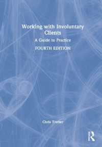 援助を求めないクライエントへの対応：実践ガイド（第４版）<br>Working with Involuntary Clients : A Guide to Practice （4TH）