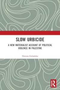 Slow Urbicide : A New Materialist Account of Political Violence in Palestine
