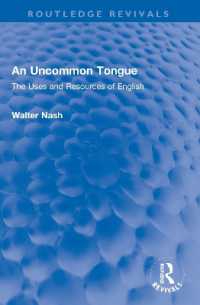 An Uncommon Tongue : The Uses and Resources of English (Routledge Revivals)