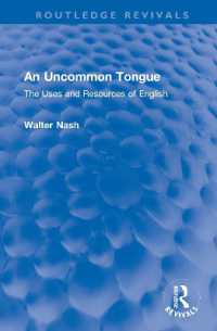 An Uncommon Tongue : The Uses and Resources of English (Routledge Revivals)