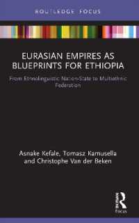 Eurasian Empires as Blueprints for Ethiopia : From Ethnolinguistic Nation-State to Multiethnic Federation (Routledge Studies in Modern History)