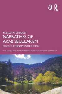 Narratives of Arab Secularism : Politics, Feminism and Religion (Routledge Studies in Middle Eastern Democratization and Government)