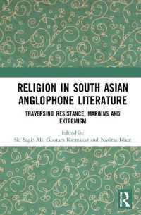 Religion in South Asian Anglophone Literature : Traversing Resistance, Margins and Extremism