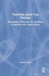 Pluralistic Sand-Tray Therapy : Humanistic Principles for Working Creatively with Adult Clients