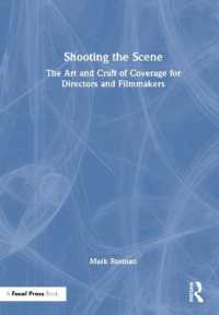 Shooting the Scene : The Art and Craft of Coverage for Directors and Filmmakers