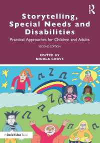 Storytelling, Special Needs and Disabilities : Practical Approaches for Children and Adults （2ND）
