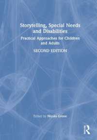 Storytelling, Special Needs and Disabilities : Practical Approaches for Children and Adults （2ND）